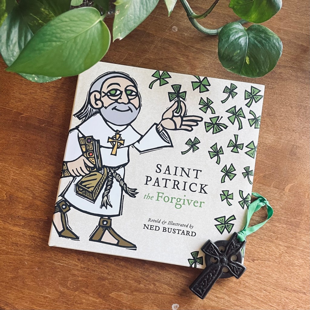 Saint Patrick the Forgiver by Ned&nbsp;Bustard