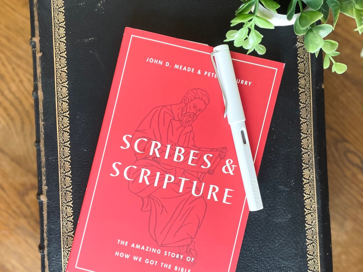 Scribes & Scripture by John D. MEade & Peter J.&nbsp;Gurry